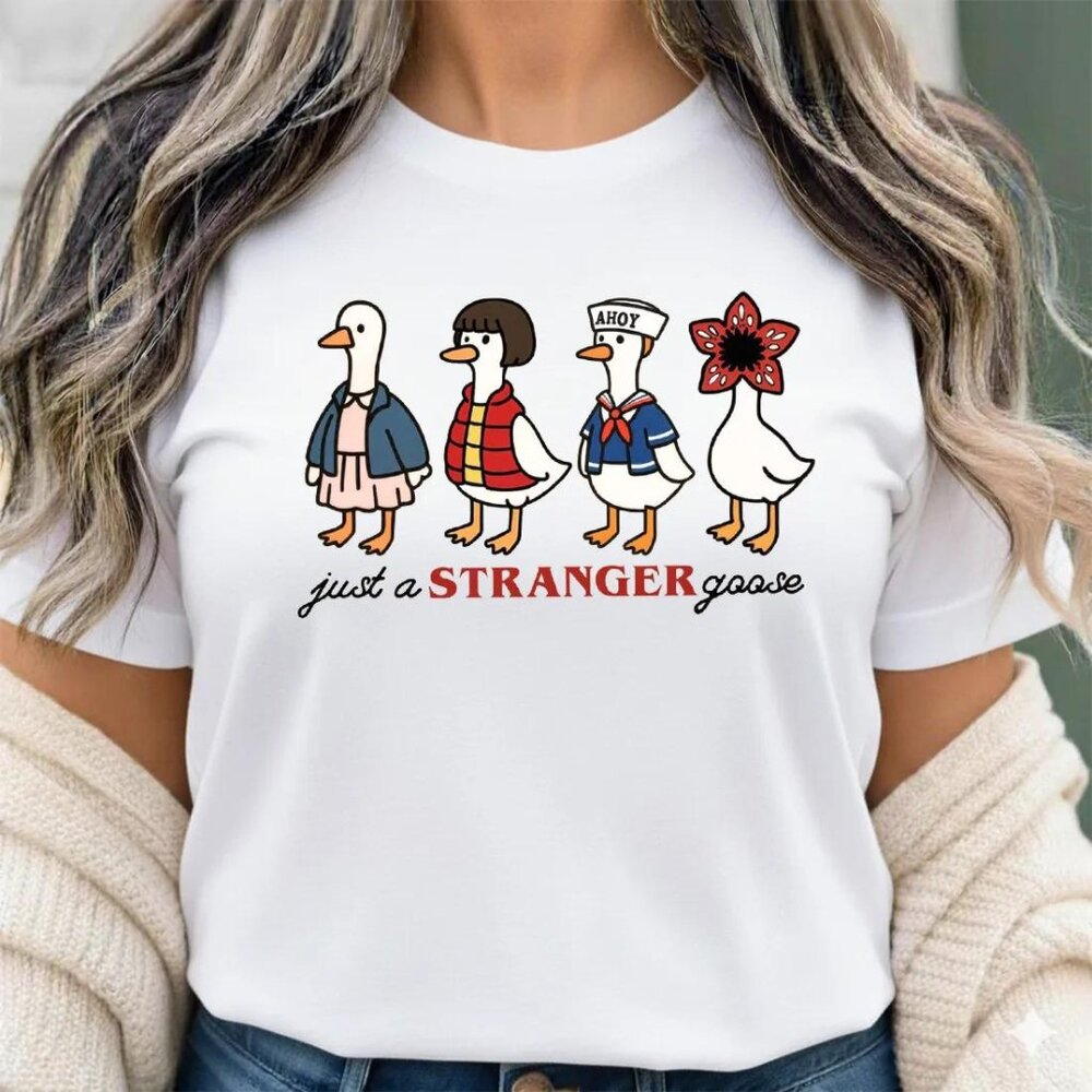 Just A Stranger Goose T-Shirt,F unny Goose Parody Shirt, Graphic Tee, Sci-Fi Fan